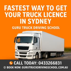 Fastest Way to Get Your Truck Licence in Sydney
