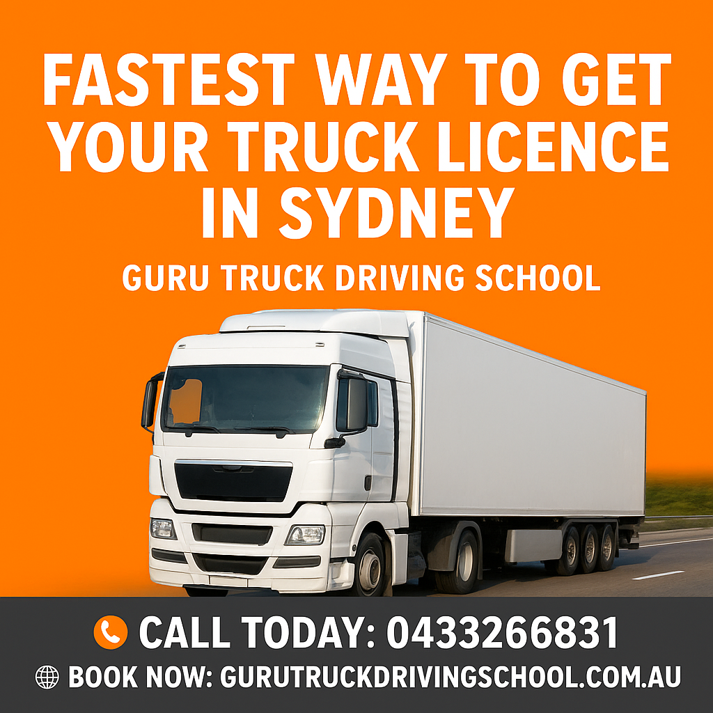 Fastest Way to Get Your Truck Licence in Sydney