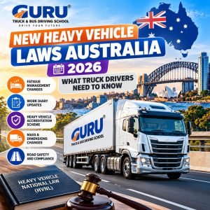 New heavy vehicle laws Australia 2026 and truck driver safety training